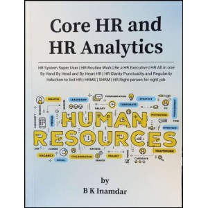 Core HR and HR Analytics by B K Inamdar by Vidya Inamdar Publications - 2022 Edition.